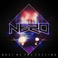 Purchase Nero - Must Be the Feeling (Remixes)
