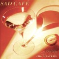 Buy Sad Cafe - The Masters Mp3 Download