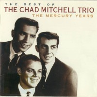 Purchase The Chad Mitchell Trio - The Best Of The Chad Mitchell Trio