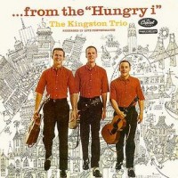 Purchase The Kingston Trio - From The Hungry I