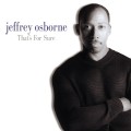 Buy Jeffrey Osborne - That's For Sure Mp3 Download