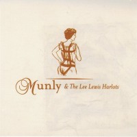 Purchase Munly & The Lee Lewis Harlots - Munly & The Lee Lewis Harlots