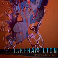 Purchase Jake Hamilton - Freedom Calling