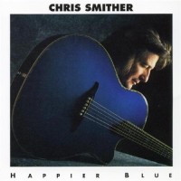 Purchase Chris Smither - Happier Blue