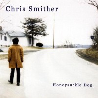 Purchase Chris Smither - Honeysuckle Dog