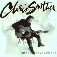 Purchase Chris Smither - Small Revelations