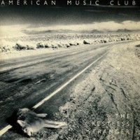 Purchase American Music Club - The Restless Stranger