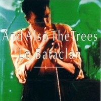 Purchase And Also The Trees - Le Bataclan
