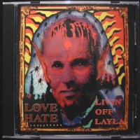 Purchase Love / Hate - Livin Off Layla