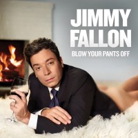 Purchase Jimmy Fallon - Blow Your Pants Off