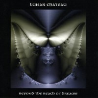 Purchase Lunar Chateau - Beyond the Reach of Dreams