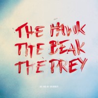 Purchase Me And My Drummer - The Hawk, The Beak, The Prey