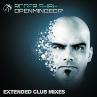 Purchase Roger Shah - Openminded!? (Extended Club Mixes)