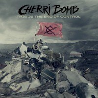 Purchase Cherri Bomb - This Is The End Of Control