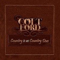 Purchase Colt Ford - Country Is As Country Does (EP)