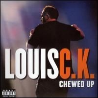 Purchase Louis C.K. - Chewed Up