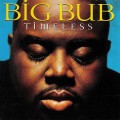 Buy big bub - Timeless Mp3 Download