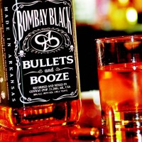 Purchase Bombay Black - Bullets And Booze