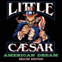 Purchase Little Caesar - American Dream (Deluxe Edition)