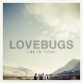 Buy Lovebugs - Life Is Today (Deluxe Version) Mp3 Download