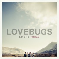 Purchase Lovebugs - Life Is Today (Deluxe Version)