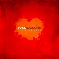 Purchase Paul Baloche - The Same Love