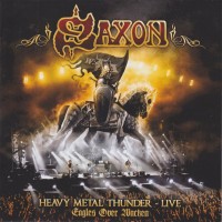 Purchase Saxon - Heavy Metal Thunder - Live: Eagles Over Wacken CD1