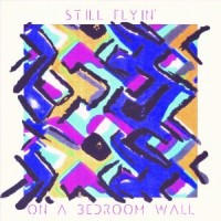 Purchase Still Flyin' - On A Bedroom Wall