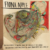 Purchase Fiona Apple - The Idler Wheel Is Wiser Than the Driver of the Screw and Whipping Cords Will Serve You More Than Ropes Will Ever Do