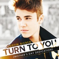 Purchase Justin Bieber - Turn to Yo u (Mother's Day Dedication) (CDS)
