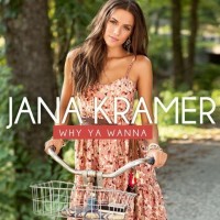Purchase Jana Kramer - Why Ya Wanna