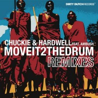 Purchase Chuckie & Hardwell Feat. Ambush - Move It 2 The Drum (Remixes)