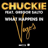 Purchase Chuckie Feat Gregor Salto - What Happens In Vegas