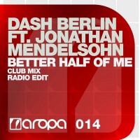 Purchase Dash Berlin Feat Jonathan Mendelsohn - Better Half Of Me
