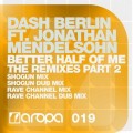 Buy Dash Berlin Feat. Jonathan Mendelsohn - Better Half Of Me (The Remixes Part 2) Mp3 Download