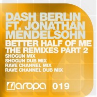 Purchase Dash Berlin Feat. Jonathan Mendelsohn - Better Half Of Me (The Remixes Part 2)