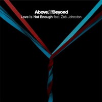 Purchase Above & beyond - Love Is Not Enough (Feat. Zoë Johnston)
