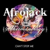 Purchase Afrojack - Can't Stop Me (With Shermanology)