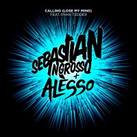 Purchase Sebastian Ingrosso - Calling (Lose My Mind) (With Alesso, Feat. Ryan Tedder)