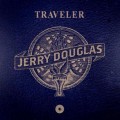 Buy Jerry Douglas - Traveler Mp3 Download