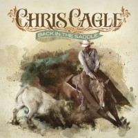Purchase Chris Cagle - Back in the Saddle