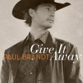 Buy Paul Brandt - Give It Away Mp3 Download