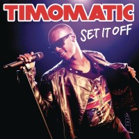 Purchase Timomatic - Set It Of f (CDS)