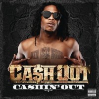 Purchase Ca$h Out - Cashin' Ou t (CDS)