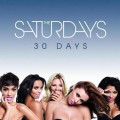Buy The Saturdays - 30 Days (CDS) Mp3 Download