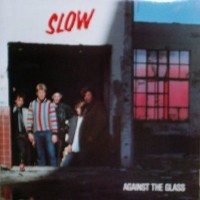 Purchase Slow - Against The Glass