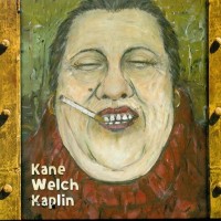Purchase Kevin Welch - Kane Welch Kaplin (with Kieran Kane & Fats Kaplin)