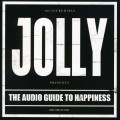 Buy Jolly - The Audio Guide To Happiness (Part 1) Mp3 Download