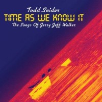 Purchase Todd Snider - Time As We Know It (The Songs Of Jerry Jeff Walker)