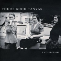 Purchase The Be Good Tanyas - Collection